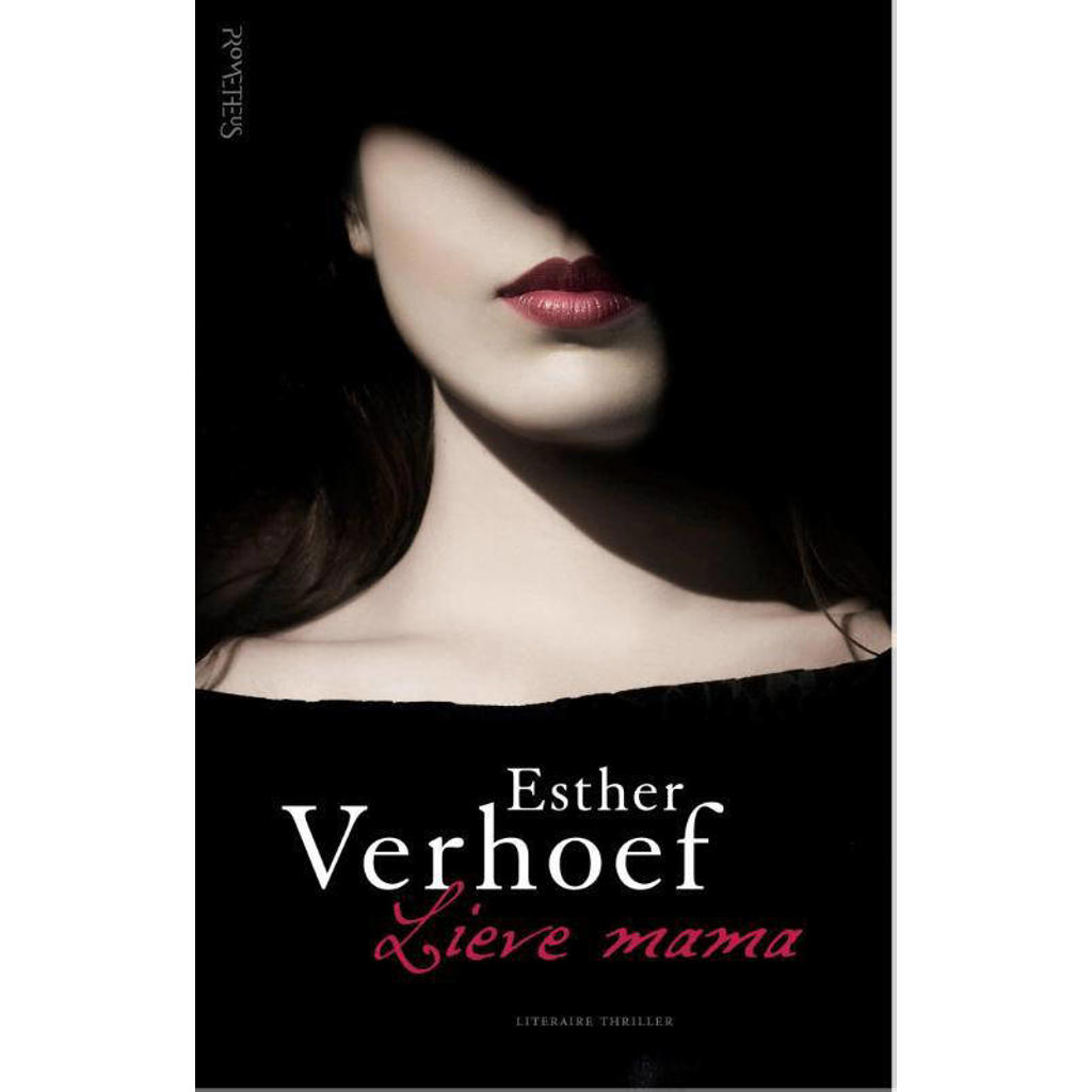 Lieve mama - Esther Verhoef