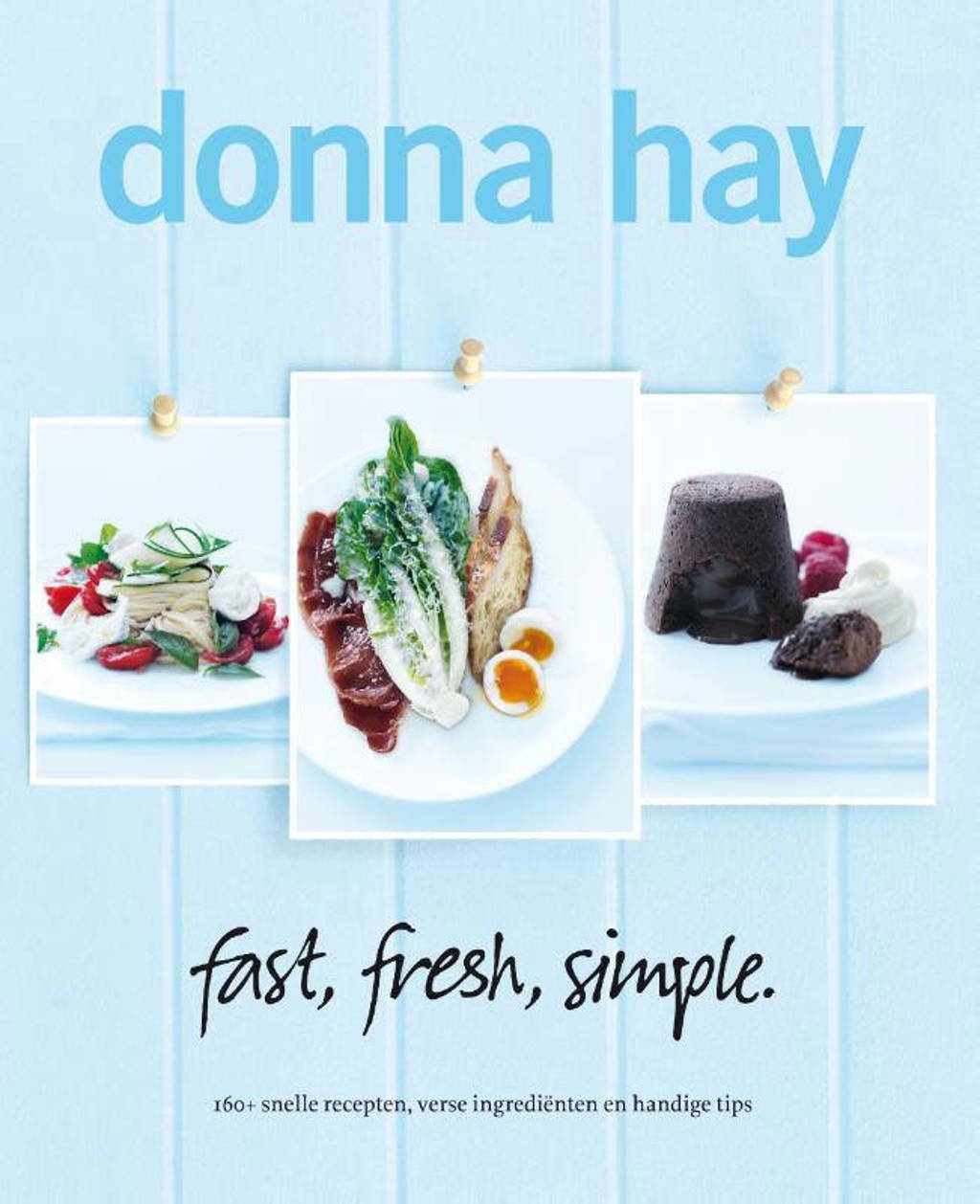Fast, fresh, simple - Donna Hay