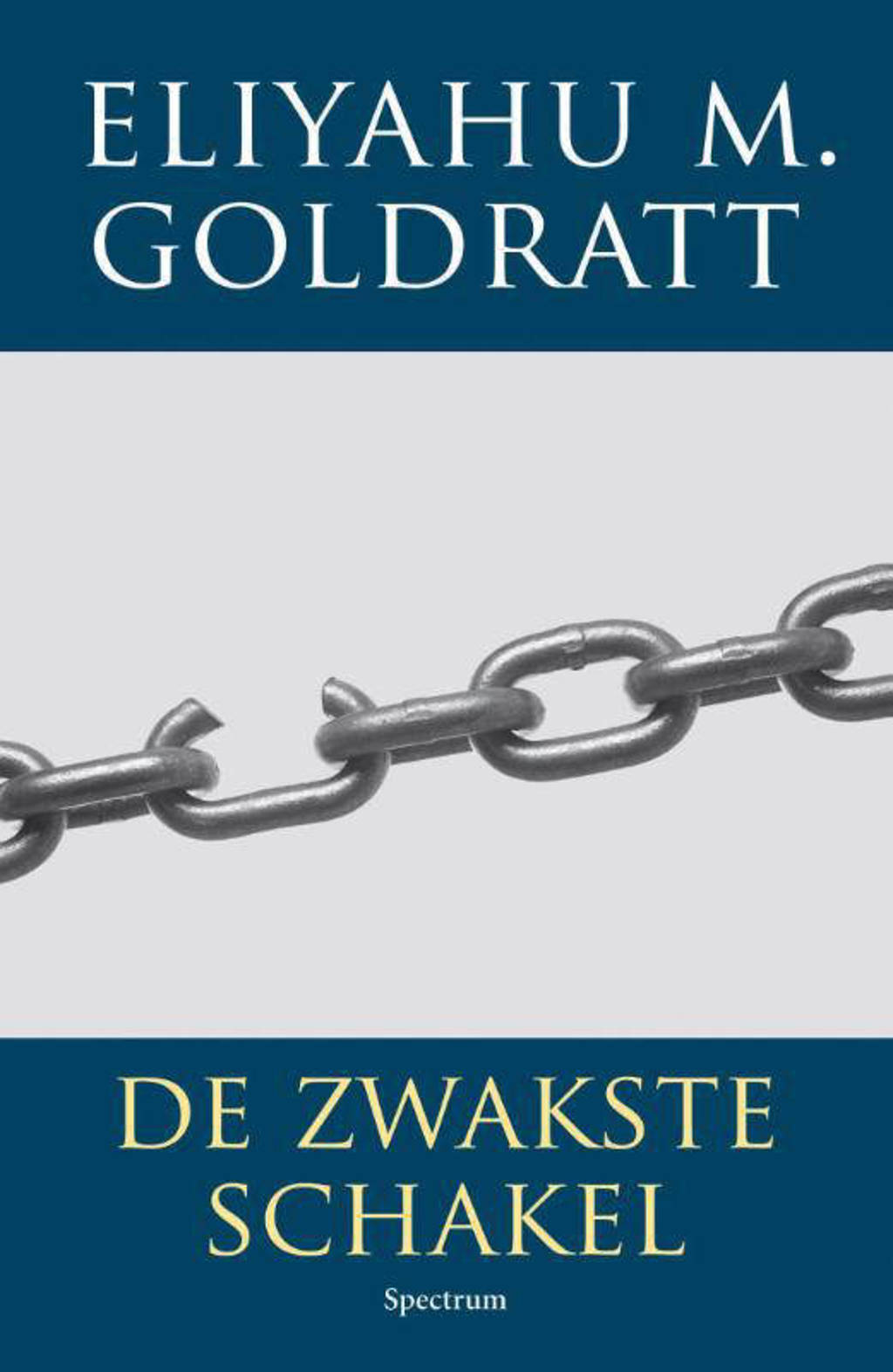 De zwakste schakel - Eliyahu M. Goldratt