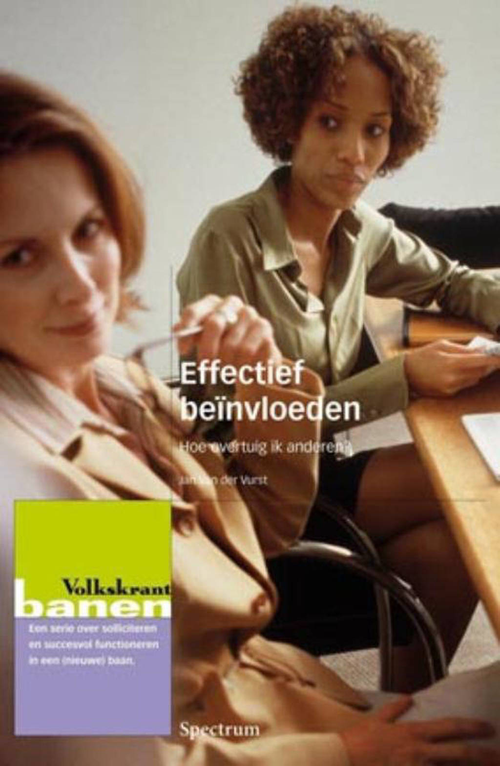Effectief beinvloeden - Jan Van der Vurst