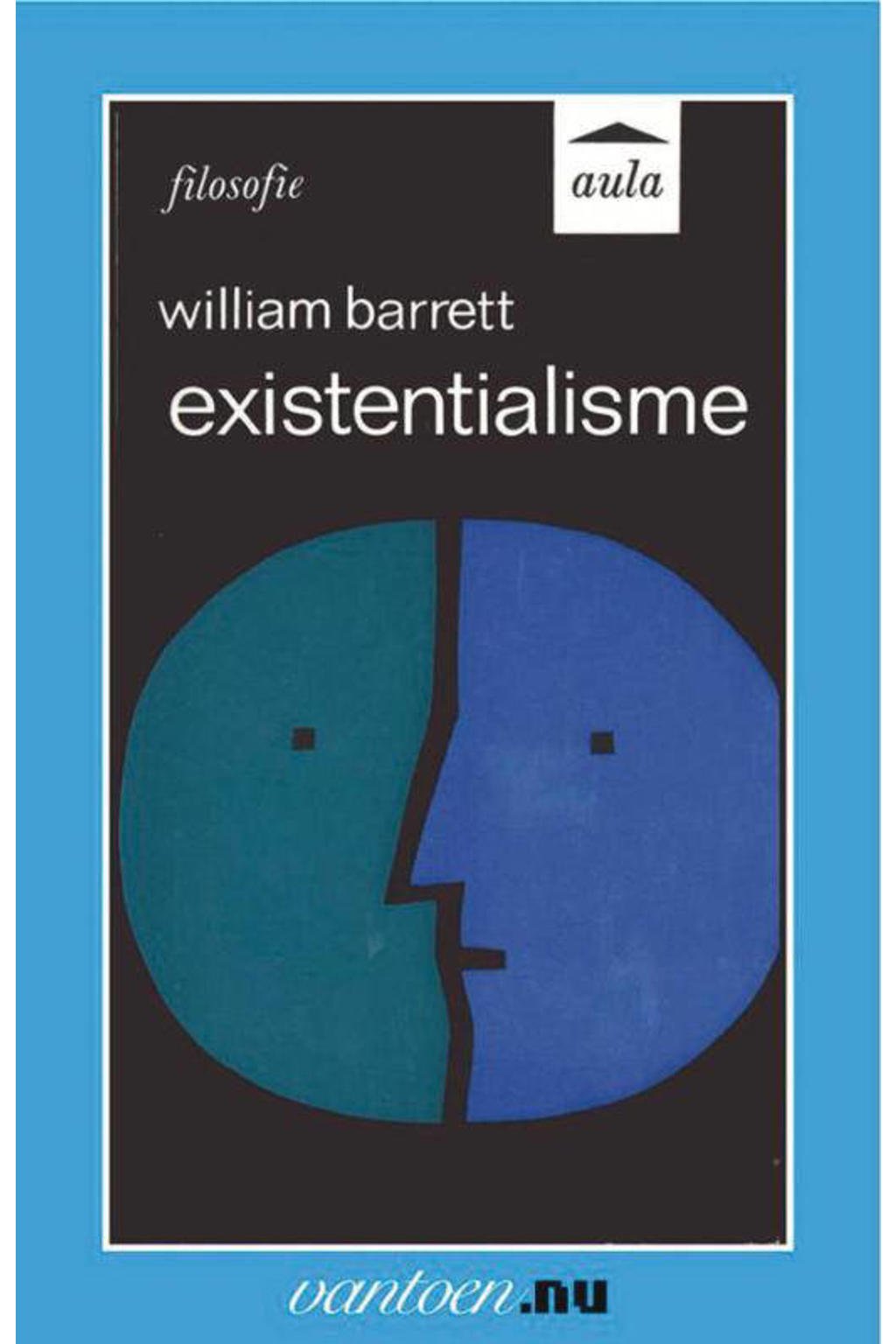Vantoen.nu: Existentialisme - W. Barrett