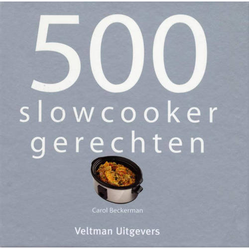 500 Slowcooker Recepten Carol Beckerman En huismerk kopen in de aanbieding