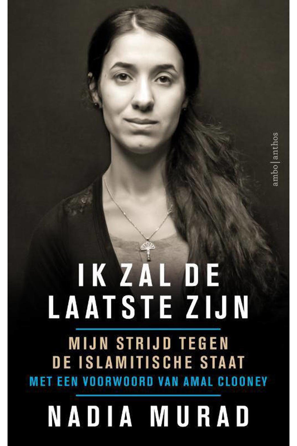 Ik Zal De Laatste Zijn Nadia Murad Ik zal de laatste zijn | wehkamp