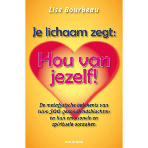 Je Lichaam Zegt Hou Van Jezelf Lise Bourbeau huismerk kopen in de aanbieding Je Lichaam Zegt Hou Van Jezelf Lise Bourbeau huismerk kopen in de aanbieding