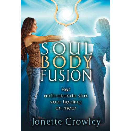 Soul Body Fusion Jonette Crowley huismerk kopen in de aanbieding