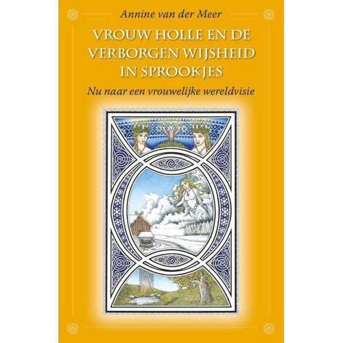 Vrouw Holle En De Verborgen Wijsheid In Sprookjes Annine E G Van Der huismerk kopen in de aanbieding Vrouw Holle En De Verborgen Wijsheid In Sprookjes Annine E G Van Der huismerk kopen in de aanbieding